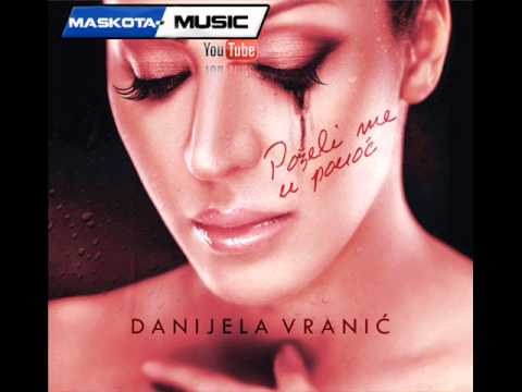 Danijela Vranic - 2012 - Pozeli me u ponoc