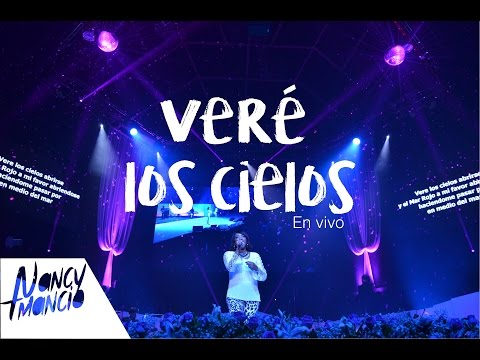 Veré Los Cielos - Nancy Amancio Live