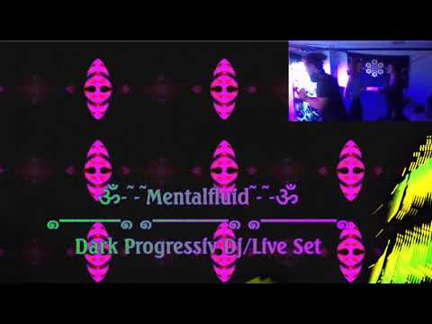 Mentalfluid ~ Dark Progressiv ~Psy~ Dj/Live Set 2021