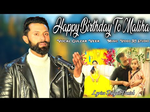 Happy birthday To Maliha 😍😍🥳// gulzar veer lyrics Dalgait Danish