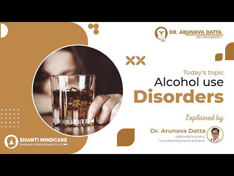 Topic- Alcohol use disorder-Dr Arunava Datta