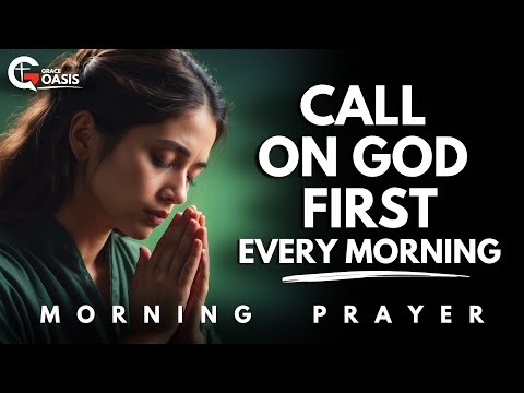 Call on the Name of Jesus and Watch God Work Today | Morning Prayer