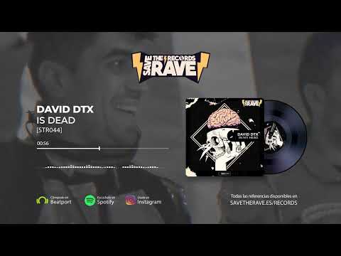 David DTX-Is Dead (STR044)