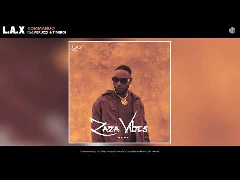 L.A.X feat. Peruzzi & TimiBOI - Commando (Audio)