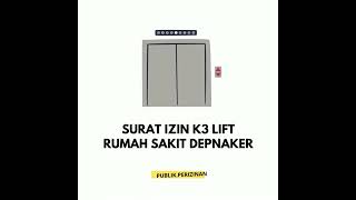 Download lagu SURAT IZIN K3 LIFT RUMAH SAKIT (DEPNAKER) mp3 Download lagu SURAT IZIN K3 LIFT RUMAH SAKIT (DEPNAKER) mp3