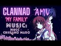[CLANNAD] AMV - My Family [MUCC - Chiisano Mado]