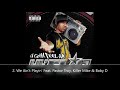 U Gotta Feel Me Disc 2 Lil' Flip 2. We Ain't Playin' Feat. Pastor Troy, Killer Mike & Baby D