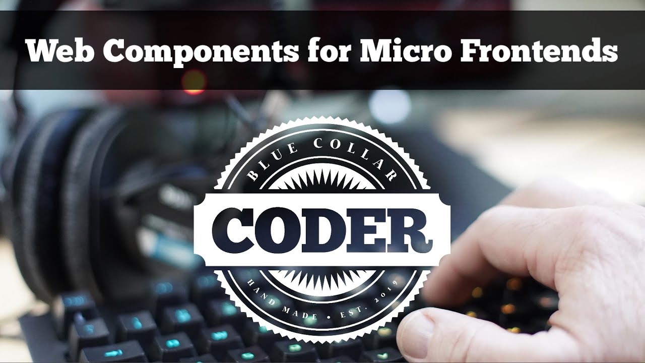 Web Components for Micro Frontends