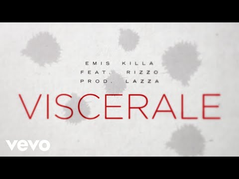 Emis Killa, Rizzo - VISCERALE (closer)