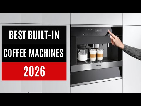 Best Built-In Coffee Machines 2026 - Tested by the experts