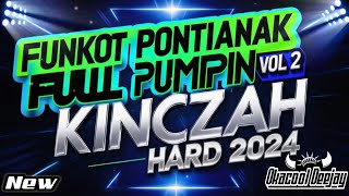 Download lagu FUNKOT PONTIANAK FULL PUMPIN VOL 2 KINCAH HARD 2024 - OKACOOL DEEJAY mp3