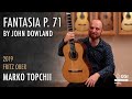 Marko Topchii Performs John Dowland S Fantasia P 71 On A 2019 Fritz Ober Classical Guitar
