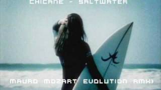 Chicane - Saltwater Sound Systems (Mauro Mozart Evolution Rmx)
