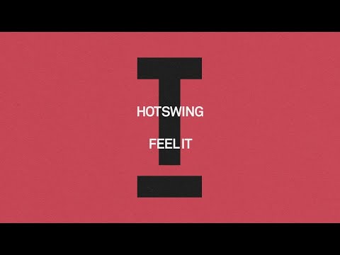 Hotswing - Feel It [Tech House]