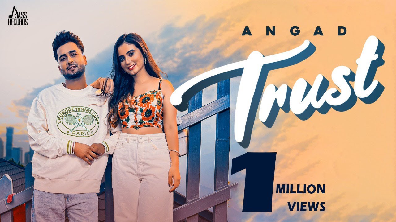 Trust song lyrics in Hindi,Angad best 2022 Trust song lyrics in Hindi – Angad best 2022