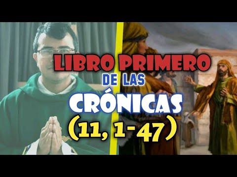 ✅FIRST BOOK OF CHRONICLES 11, 1-47 with Father José Medina