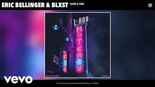 Eric Bellinger, Blxst - Sum 2 See (Sped-Up Version) (Official Audio)