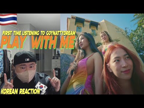 🇹🇭🇰🇷🔥Korean Hiphop Junkie react to PLAY WITH ME (เล่นกันไหม) - GOYNATTYDREAM FT. URBOYTJ (ENG/THAI)
