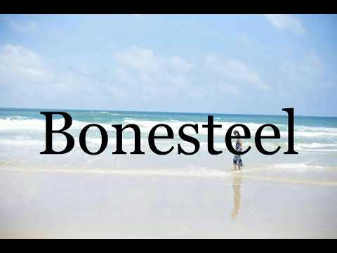 How To Pronounce Bonesteel🌈🌈🌈🌈🌈🌈Pronunciation Of Bonesteel
