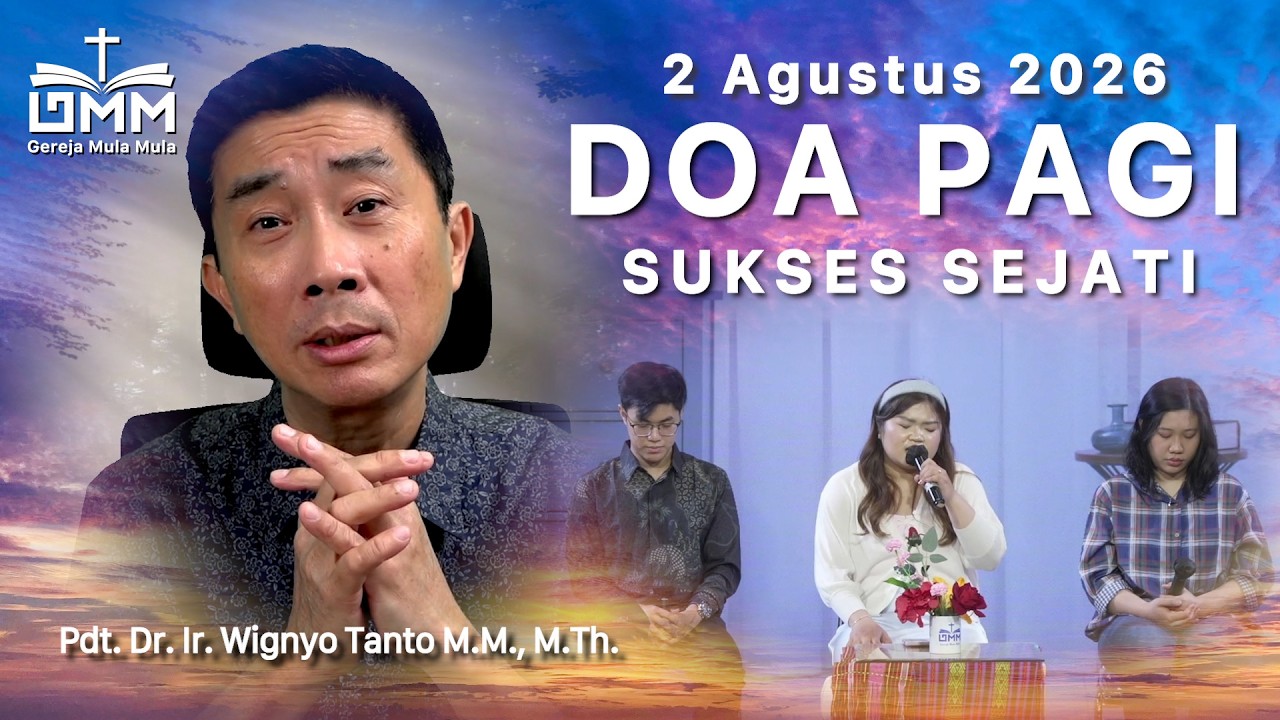 DOA PAGI | Sukses Sejati – 2 Agustus 2026 | Ps. Dr. Wignyo Tanto