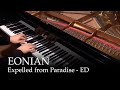 EONIAN - Expelled from Paradise ED [piano] 