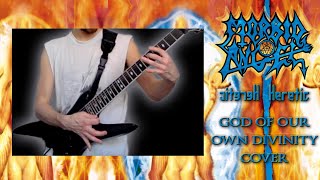 Morbid Angel "God of Our Own Divinity" guitar cover with solos