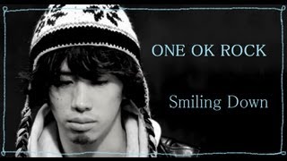 ONE OK ROCK 「Smiling Down」 和訳＆Eng Sub