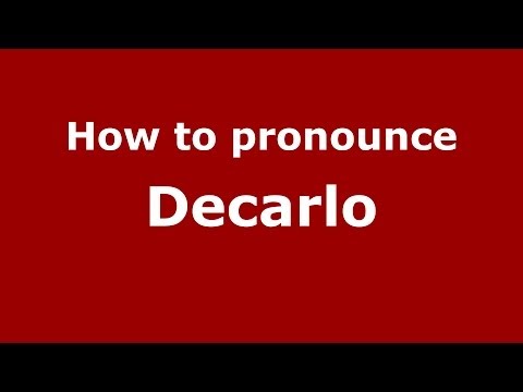 How to pronounce Decarlo (Italian/Italy)  - PronounceNames.com