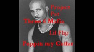Three 6 Mafia feat. Lil Flip and DMX - Poppin My Collar rmx