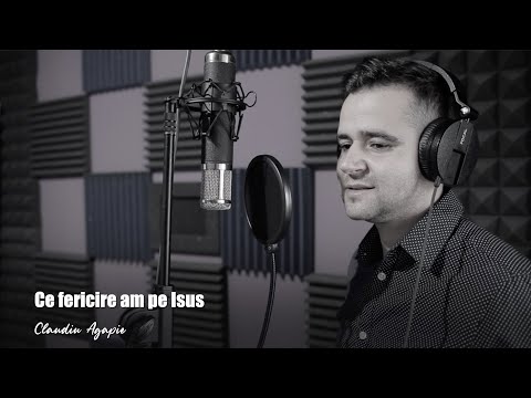 Ce fericire am pe Isus - Claudiu Agapie