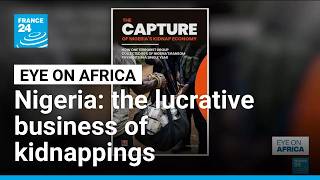Nigeria's kidnapping epidemic generates millions in ransom payments, new report shows