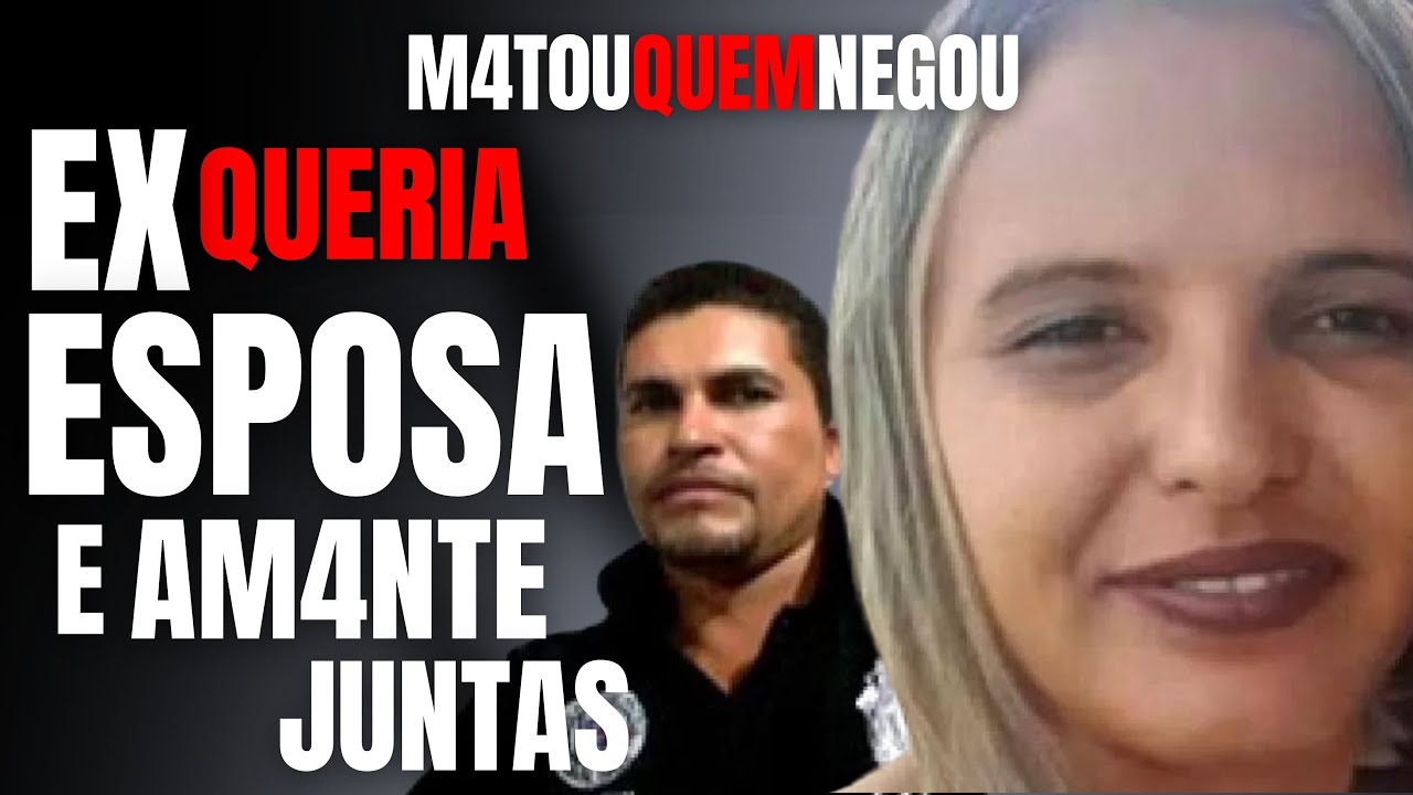 QUERIA A EX DE VOLTA, ELE NÃO ACEITAVA VIVER SÓ COM A AM4NTE - M4T0U E FUGIU - CRIME