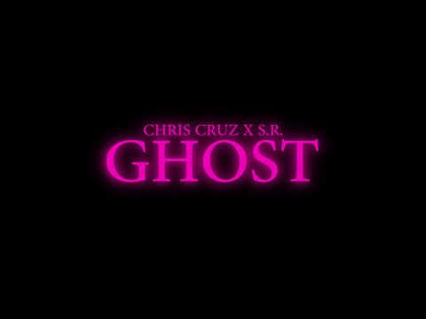 Chris Cruz x S.R. - G H O S T (Official Music Video ) /2020/