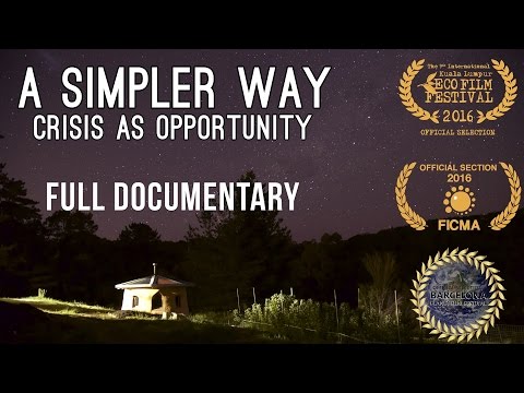 , title : 'A Simpler Way: Crisis as Opportunity (2016) - Free Full Documentary'