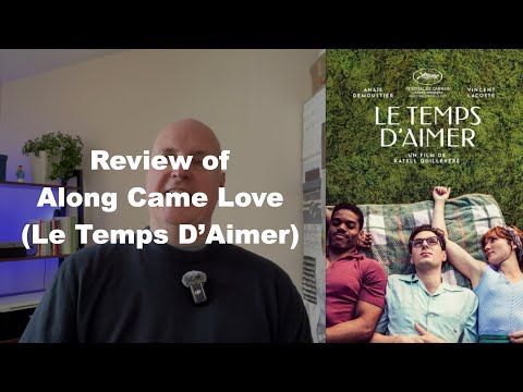 Along came love (Le Temps D’Aimer) (2023) - Katell Quillévéré (MOVIE REVIEW)