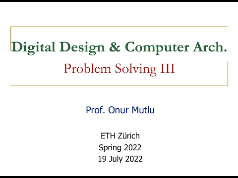Digital Design & Computer Architecture - Problem Solving III (Spring 2022)