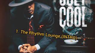 1. The Rhythm Loung (Intro) by Joey Cool