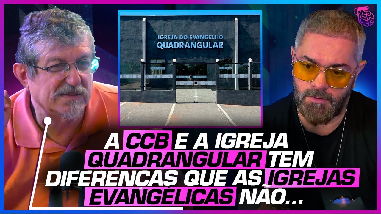 CCB e a IGREJA QUADRANGULAR: ORIGENS e DIFERENÇAS - LUIZ SAYÃO