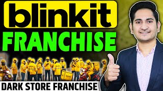 Blinkit Dark Store Franchise🔥How to apply for blinkit franchise, Blinkit franchise business 2025
