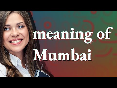 Mumbai | meaning of Mumbai