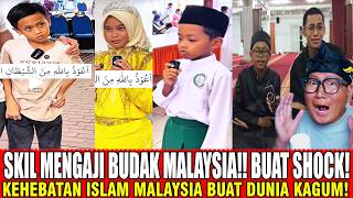 Download lagu GILAA.!! SKIL NGAJI BUDAK MALAYSIA INI DI LUAR MINDA.!! BUKTI ISLAM DI MALAYSIA SANGAT HEBAT!! mp3