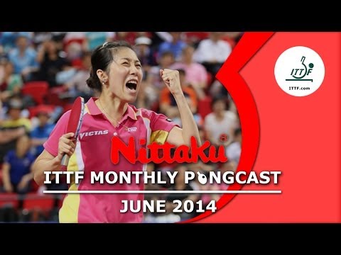Nittaku ITTF Pongcast - June 2014