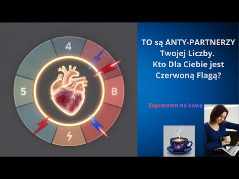 TO są ANTY-PARTNERZY Twojej Liczby. Kto Dla Ciebie jest Czerwoną Flagą?