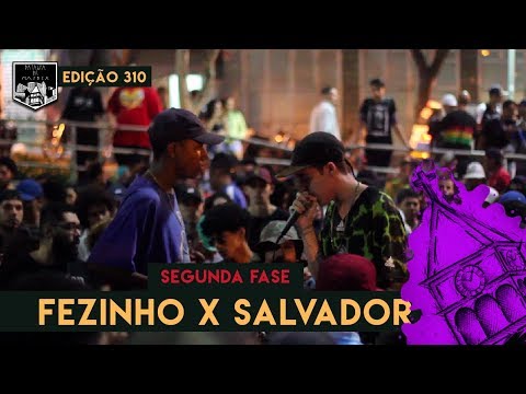 Fezinho x Salvador - (2ª Fase) | 310ª Batalha da Matrix - 02/07/2019