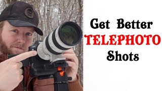 Telephoto Shots Not Sharp? Try This!