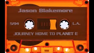 Jason Blakemore - Journey Home From Planet E (1994) [HD]