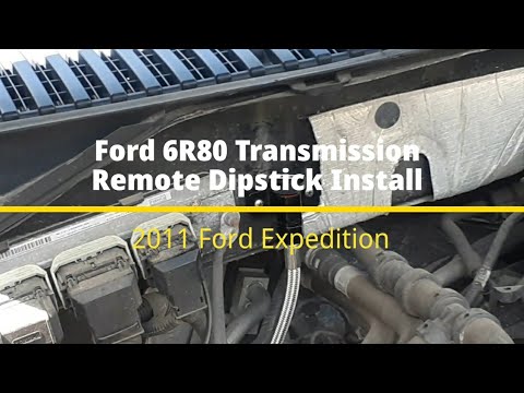 Adding a Transmission Dipstick to 2011 Ford Expedition (6R80)