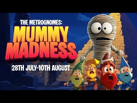 Metrognomes mummy madness summer show 2025 (part 1) 
