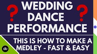 HOW TO MAKE A MEDLEY FOR A WEDDING PERFORMANCE OR HOW TO JOIN SONGS FOR A DANCE. Learn from a Pro DJ