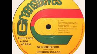 Gregory Isaacs No good Girl & Dub